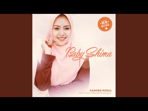 Kangen Rosul - Baby Shima