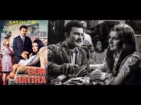 Son Hatıra 1968 - Kartal Tibet - Nilüfer Koçyiğit - Zeynep Aksu - Türk Filmi