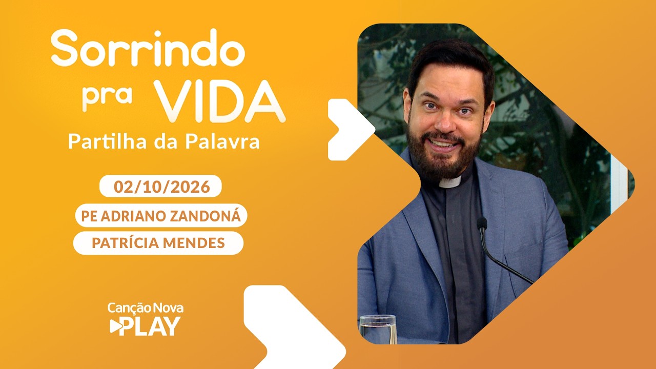 Sorrindo Pra Vida - Partilha  Piedade - Série 7 Dons do Espírito Santo   (Rm 8, 15)  02/10/2026