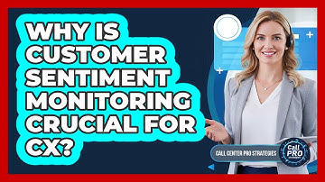 Why Is Customer Sentiment Monitoring Crucial For CX?