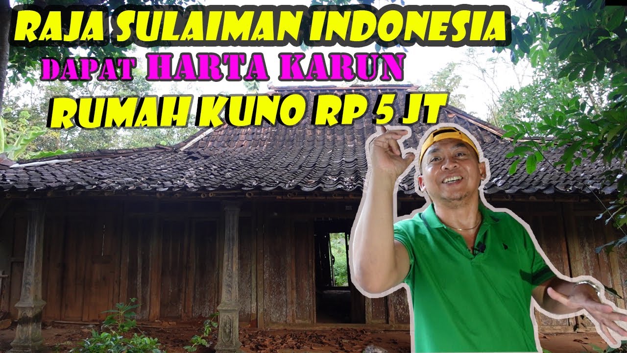 Raja Sulaiman Indonesia dapat Harta Karun Rumah Kuno cuma 5 JUTA aja!