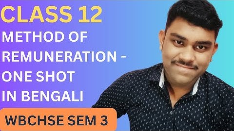 Method of Remuneration – Full Chapter | One Shot | Class 12 Costing SEM 3 WBCHSE |