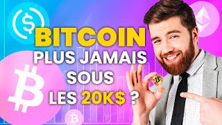 BITCOIN PLUS JAMAIS SOUS 20k$ ? 😱