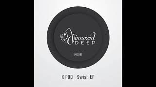 IMD087 - K POD - SWISH EP