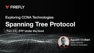 Spanning Tree Protocol Part 2/4: STP Under The Hood