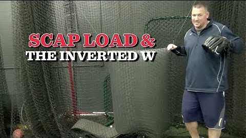 Scap Load, The Inverted W, and Pitching Mechanics