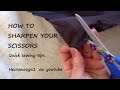 HOW TO SHARPEN YOUR SCISSORS, quick sewing tips and tricks.