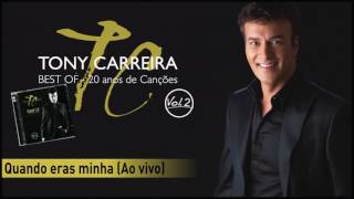 Tony Carreira - Quando eras minha (Live) chords