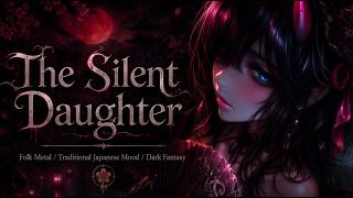 The Silent Daughter (Folk Metal/Traditional Japanese Mood/Dark Fantasy) screenshot 5