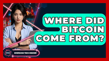 Where Did Bitcoin Come From? | Emerging Tech Insider