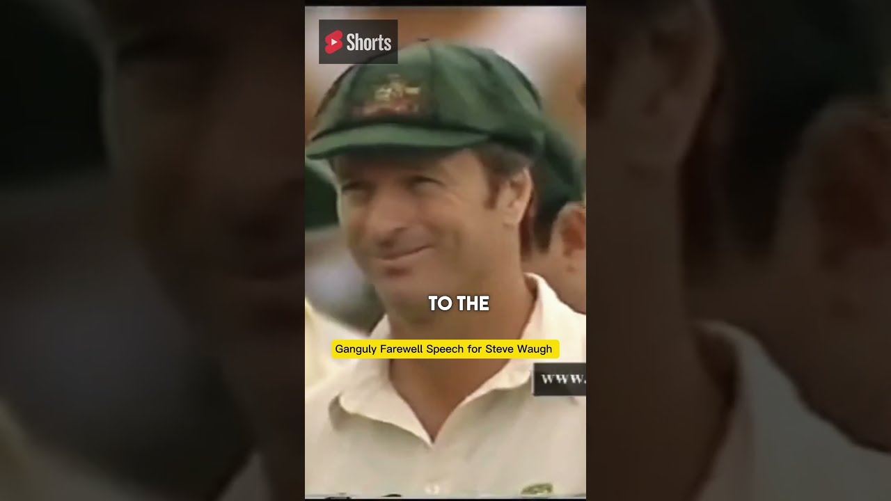Ganguly Farewell Speech For Steve Waugh Shorts Cricket