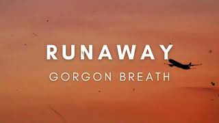 Gorgon Breath - Runaway Resimi