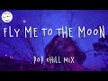 Mellow skies English chill songs mix - Chill late night