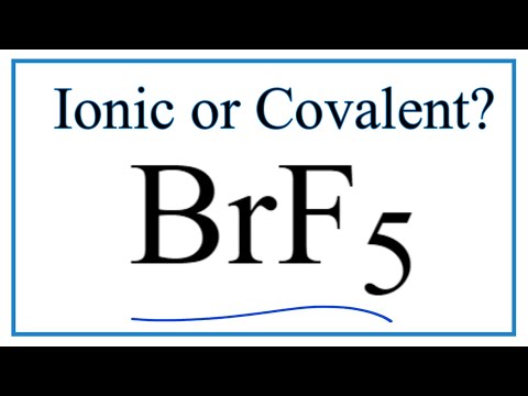 Video Is BrF5 (Bromine pentafluoride) Ionic or... - youtube