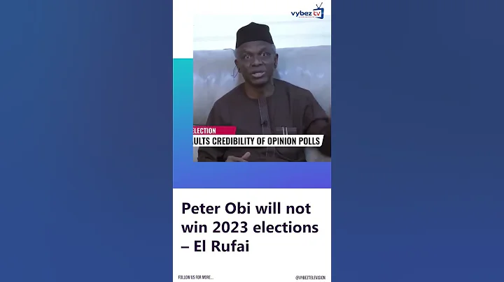 Peter Obi can't win 2023 Presidential election – El Rufai