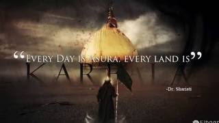 Everyday is Ashura Every land is Karbala   Arabic Latmiyah