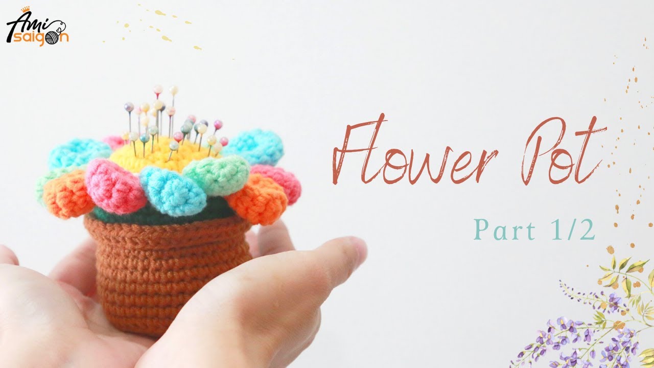 #216 | Amigurumi Flower Pot Free Pattern (1/2) | Amigurumi Beginners Tutorial | @AmiSaigon