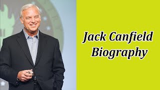 Jack Canfield Biography | Jack Canfield Wikipedia