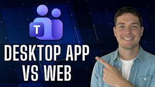 Microsoft Teams Web vs Desktop App [2026 Guide]