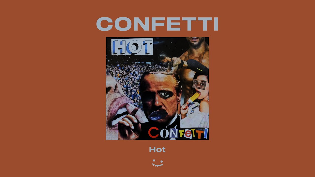 Confetti Hot YouTube