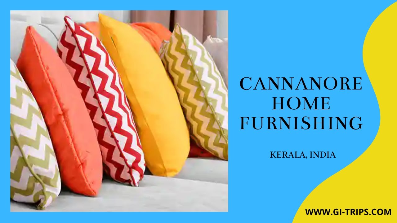 Cannanore Home Furnishing GITRIPS India's Best Home Furnishing
