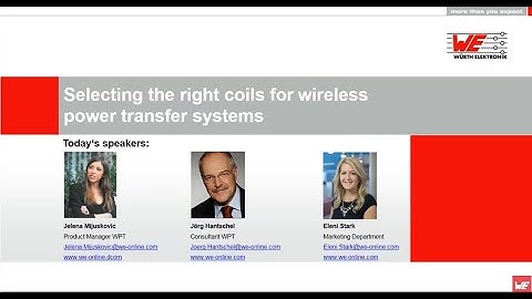 Würth Elektronik Webinar: Selecting the right coils for wireless power transfer systems