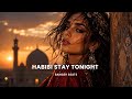 Habibi Stay Tonight | Turkish Arabic Party Song #arabicmusic #chillbeats #dancemusic #partyvibes