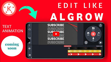 How to edit videos like ALGROW in kinemaster || Text Animation like @Algrow
