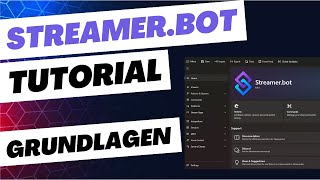#1 Tutorial zum Streamer.Bot v1.0.1 – Grundlagen