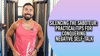 Silencing the Saboteur: Practical Tips for Conquering Negative Self-Talk