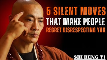 5 Silent Moves That Make People Regret Disrespecting You || Shi Heng Yi || Powerfull Motivation