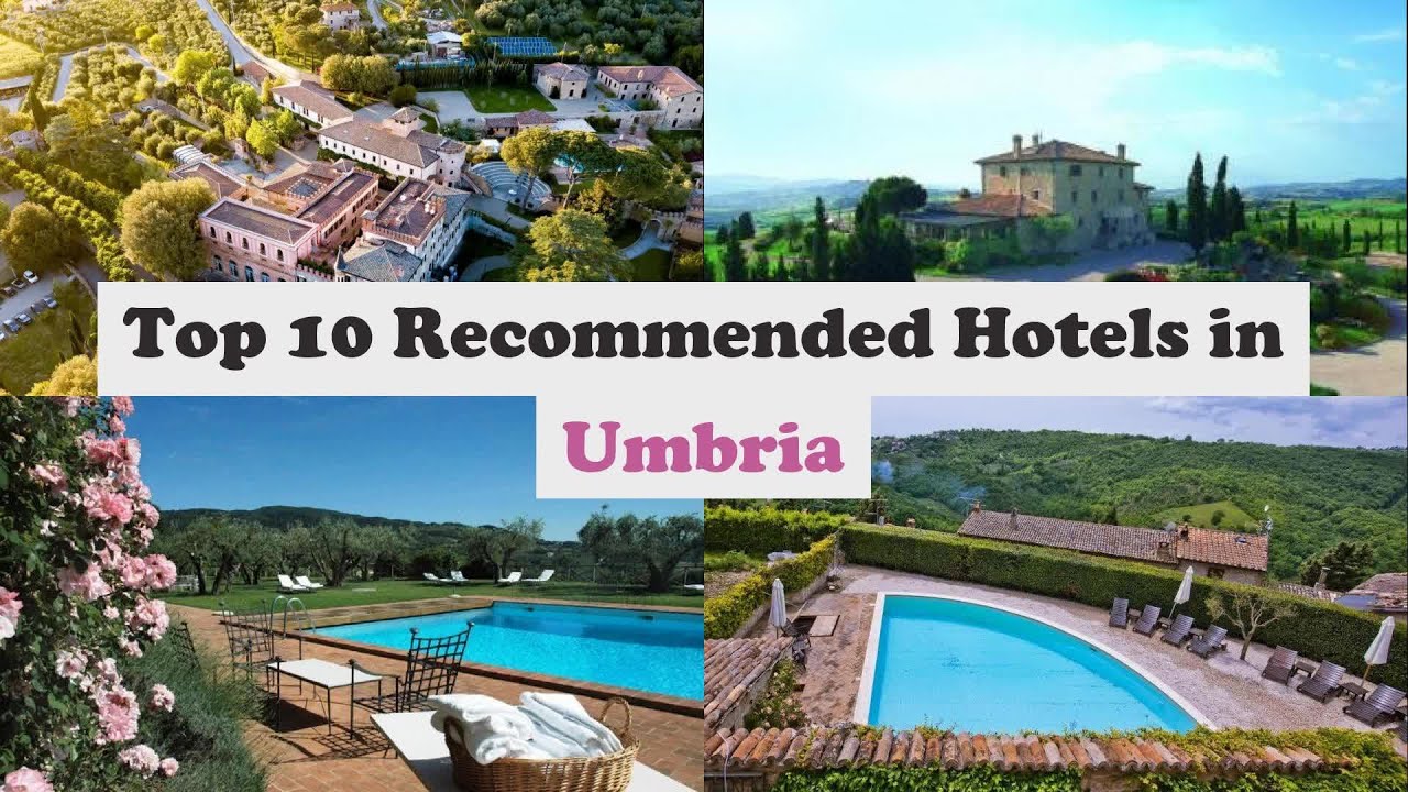 Top 10 Recommended Hotels In Umbria | Luxury Hotels In Umbria