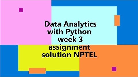 Data Analytics with Python || WEEK-3 Quiz assignment Answers 3  2024 || NPTEL