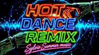 𝑺𝒚𝒍𝒗𝒊𝒐 - HOT DANCE REMIX 🔥Summer music 2026 (Limited Edition) IBIZA CLUB DANCE PARTY #sylviomusic