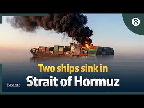 Escalating attacks in Strait of Hormuz leave two commercial ships sunk | The Business Standard