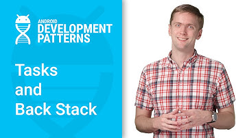 Tasks and the Back Stack (Android Development Patterns)