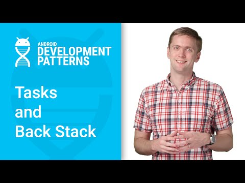 Tasks and the Back Stack (Android Development Patterns)