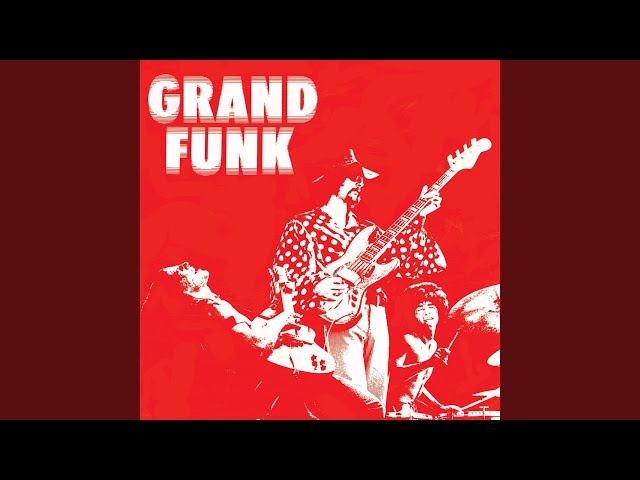 GRAND FUNK RAILROAD - MR. LIMOUSINE DRIVER