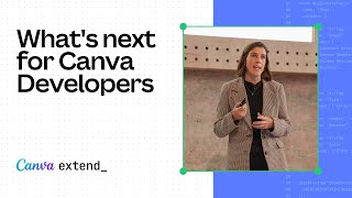 What’s next for Canva Developers