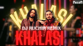 Khalasi - (Dj Ruchir Remix) | Aditya Gadhvi x Achint | 2024 | Latest Bollywood Remix Song