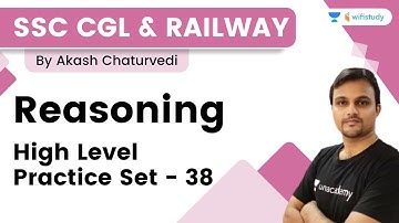 High Level Practice Set - 38 | Reasoning | SSC CGL/Railway Exams | wifistudy | Akash Chaturvedi