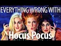 Everything Wrong With Hocus Pocus In However Many Minutes It Takes