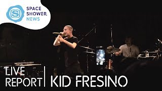 KID FRESINO初のバンドセット　ワンマンライブ【SPACE SHOWER NEWS】 chords