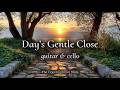 At Day’s Gentle Close 🌅 Soothing Guitar & Cello for Comfort and Deep Sleep