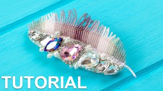 Feather Brooch embroidered with seed beads and crystals / Tutorial / DIY