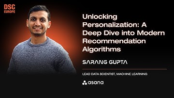 Unlocking Personalization: A Deep Dive into Modern Recommendation Algorithms | Sarang Gupta