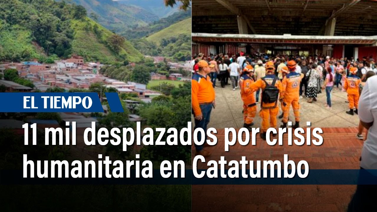 Orden público en el Catatumbo deja 11 mil desplazados y múltiples ...
