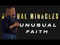 Unusual Miracles | Unusual Faith - Stephanie Ike