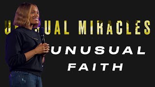 Unusual Miracles | Unusual Faith  Stephanie Ike