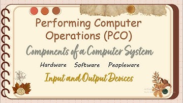TLE 7 - CSS Exploratory - Performing Computer Operations, Components of a Computer System